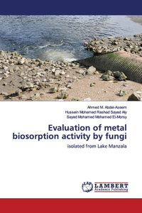 Evaluation of metal biosorption activity by fungi