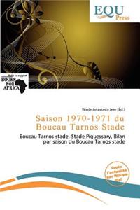 Saison 1970-1971 Du Boucau Tarnos Stade