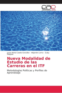 Nueva Modalidad de Estudio de las Carreras en el ITF