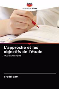 L'approche et les objectifs de l'étude