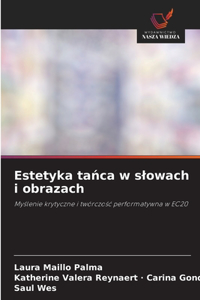 Estetyka tanca w slowach i obrazach