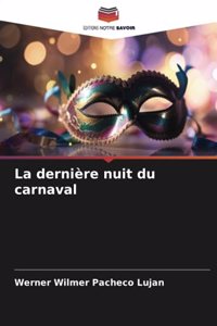 dernière nuit du carnaval