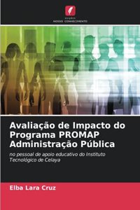 Avaliação de Impacto do Programa PROMAP Administração Pública
