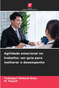 Agilidade emocional no trabalho