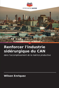 Renforcer l'industrie sidérurgique du CAN