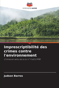 Imprescriptibilité des crimes contre l'environnement