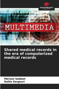 Shared medical records in the era of computerized medical records