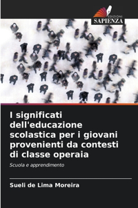 I significati dell'educazione scolastica per i giovani provenienti da contesti di classe operaia