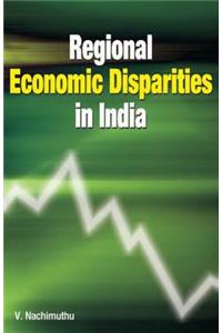 Regional Economic Disparities in India
