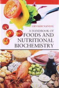 A Handbook of Foods and Nutritional Biochemistry