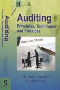 Auditing principles,techniques and practices