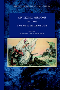 Civilizing Missions in the Twentieth Century