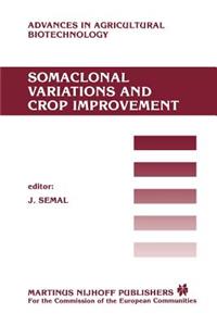 Somaclonal Variations and Crop Improvement