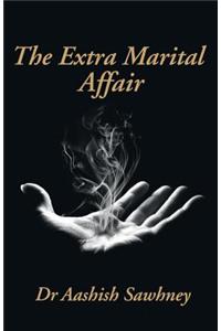 The Extra Marital Affair