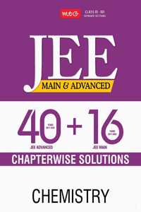 40 + 16 Years Chapterwise Solutions - Chemistry for JEE (Main & Advanced)