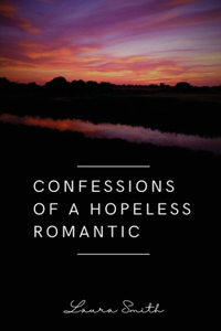 Confessions of a Hopeless Romantic