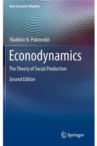 Econodynamics: The Theory of Social Production