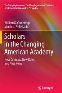 Scholars in the Changing American Academy