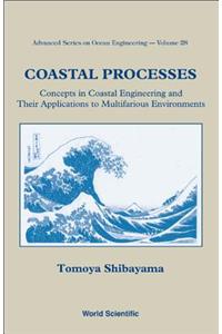 Coastal Processes: Concepts in Coastal Engineering and Their Applications to Multifarious Environments