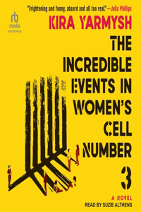 Incredible Events in Women's Cell Number 3