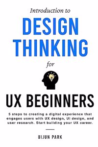 Introduction to Design Thinking for UX Beginners