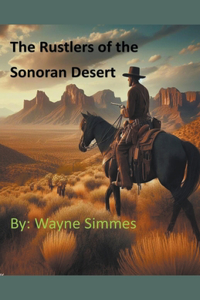 Rustlers of the Sonoran Desert