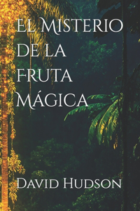 El Misterio de la Fruta Mágica