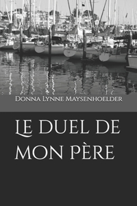 duel de mon Père