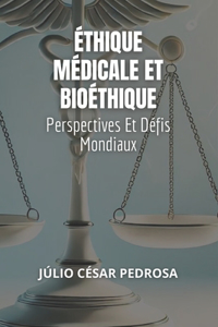 Éthique Médicale Et Bioéthique