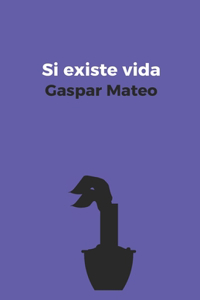 Si existe vida