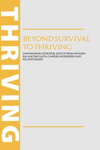 Beyond Survival To Thriving