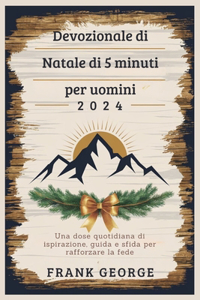Devozionale di Natale di 5 minuti per uomini 2024