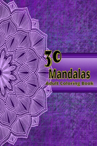 30 Mandalas: Adult Coloring Book