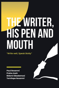 Writer, His Pen and Mouth