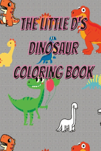 The little d's dinosaur coloring book