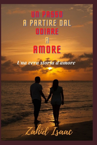 Un Passo a Partire Dal Odiare a Amore