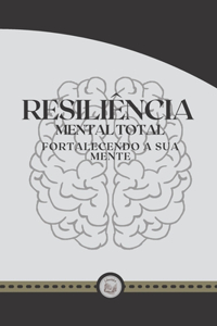 Resiliência Mental Total