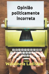 Opinião politicamente incorreta