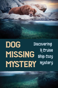 Dog Missing Mystery