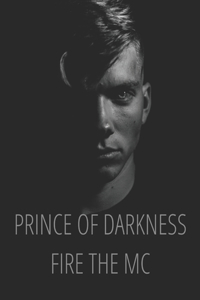 Prines of Darkness Fire the MC