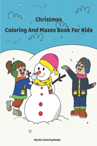 Christmas Coloring And Mazes Book For Kids