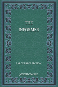 The Informer - Large Print Edition