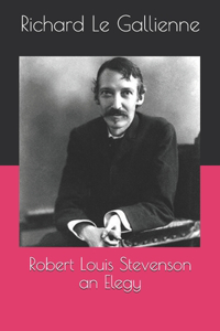 Robert Louis Stevenson an Elegy