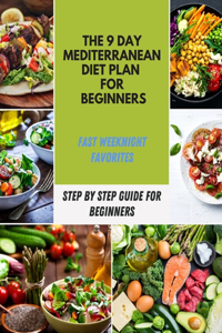 The 9 Day Mediterranean Diet Plan for Beginners