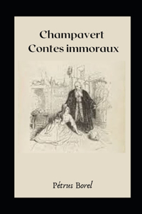 Champavert- Contes immoraux illustrée