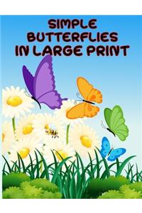 Simple Butterflies in Large Print