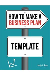 How To Make A Business Plan Template