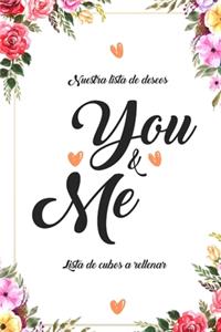 Nuestra Lista de Deseos You & Me Lista de Cubos a Rellenar