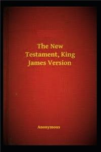 The New Testament, King James Version (Annotated)