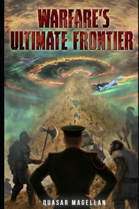 Warfare's Ultimate Frontier